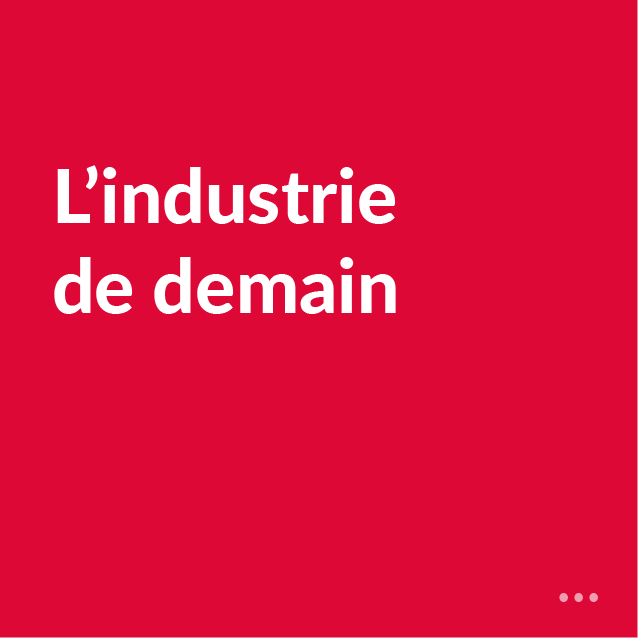 L’industrie de demain